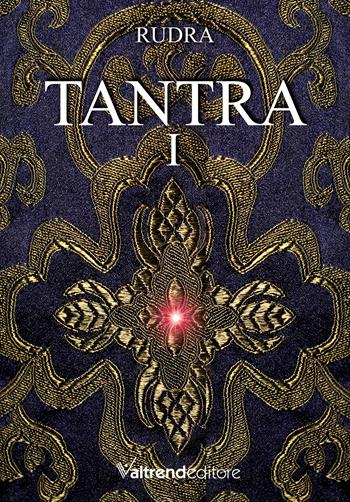 Tantra. Vol. 1 - Rudra - Libro Valtrend 2022 | Libraccio.it