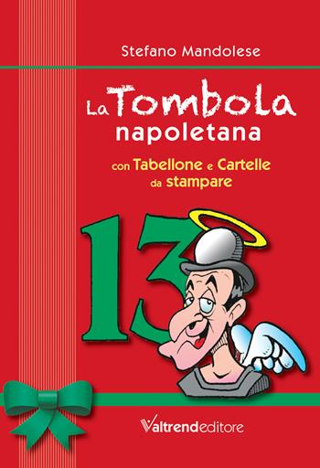 La tombola napoletana - Stefano Mandolese - Libro Valtrend 2023 | Libraccio.it