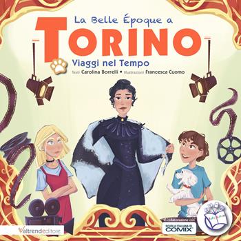 La Belle Epoque a Torino. Viaggi nel Tempo - Carolina Borrelli - Libro Valtrend 2024, IperLibro | Libraccio.it