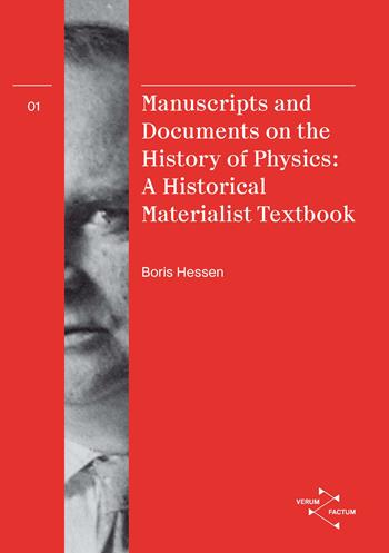 Manuscripts and documents on the history of physics. A historical materialist textbook. Ediz. bilingue - Boris Hessen - Libro Lexis 2022 | Libraccio.it