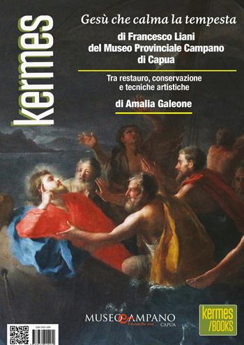 «Gesù che calma la tempesta» di Francesco Liani del Museo Provinciale Campano di Capua - Amalia Galeone - Libro Kermes 2018 | Libraccio.it