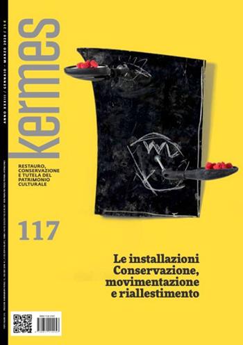 Kermes. La rivista del restauro. Vol. 117: installazioni. Conservazione, movimentazione e riallestimento, Le.  - Libro Kermes 2020 | Libraccio.it
