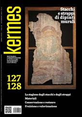 Kermes. La rivista del restauro. Vol. 127-128: Stacchie e strappi di dipinti murali