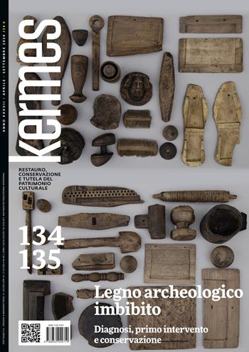 Kermes. La rivista del restauro. Vol. 134-135: Legno archeologico imbibito. Diagnosi, primo intervento e conservazione  - Libro Kermes 2024 | Libraccio.it