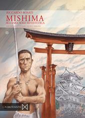 Mishima. Acciaio, sole ed estetica