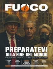 Fuoco. Vol. 18: Preparatevi alla fine del mondo. Cronache apocalittiche dei tempi ultimi