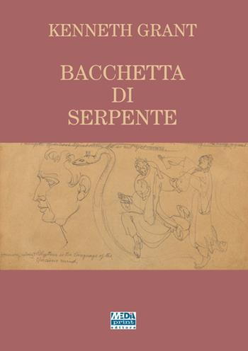 Bacchetta di Serpente - Kenneth Grant - Libro Media Print Editore 2020 | Libraccio.it