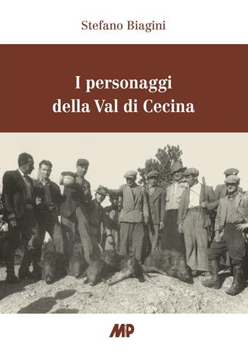 I personaggi della Val di Cecina - Stefano Biagini - Libro Media Print Editore 2021 | Libraccio.it