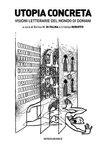 Utopia concreta. Visioni letterarie del mondo di domani  - Libro Nerosubianco 2018, Le onde | Libraccio.it