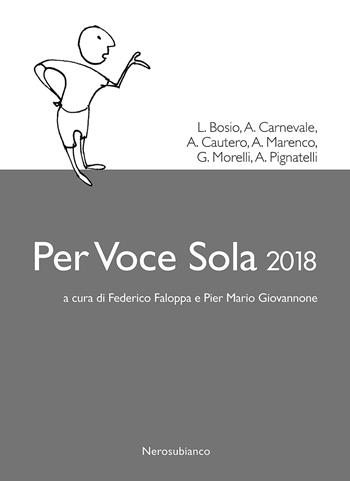 Per voce sola 2018  - Libro Nerosubianco 2018, Le zattere | Libraccio.it