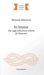 In limine. Due saggi sulla poesia italiana del Novecento