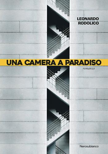 Una camera a Paradiso - Leonardo Rodolico - Libro Nerosubianco 2023, Le onde | Libraccio.it