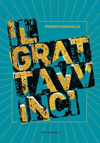 Il grattavvinci - Roberto Baravalle - Libro Nerosubianco 2022, Le onde | Libraccio.it