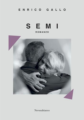 Semi - Enrico Gallo - Libro Nerosubianco 2023, Le onde | Libraccio.it