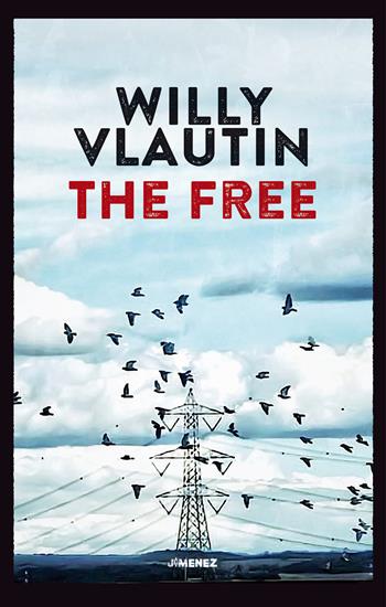 The free - Willy Vlautin - Libro Jimenez 2019 | Libraccio.it