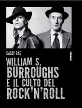 William S. Burroughs e il culto del rock 'n' roll