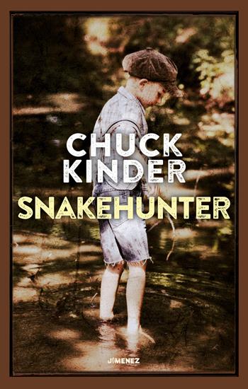 Snakehunter - Chuck Kinder - Libro Jimenez 2022 | Libraccio.it