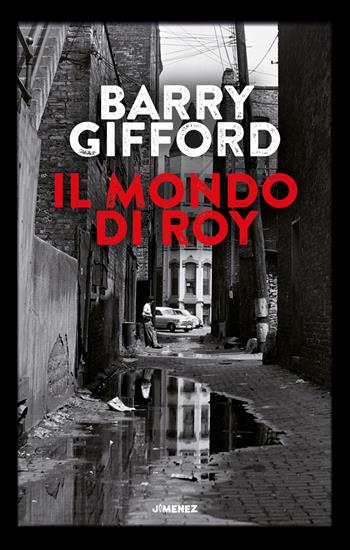 Il mondo di Roy - Barry Gifford - Libro Jimenez 2022 | Libraccio.it