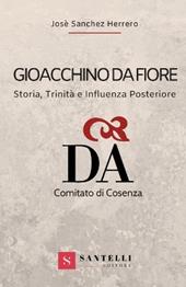 Gioacchino da Fiore. Storia, trinità e influenza a posteriori