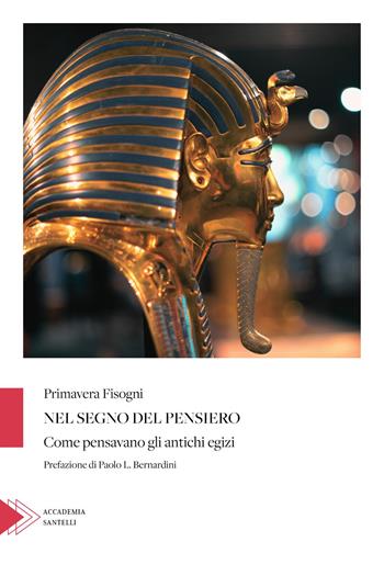 Nel segno del pensiero (Come pensavano gli antichi egizi) - Primavera Fisogni - Libro Santelli 2019 | Libraccio.it