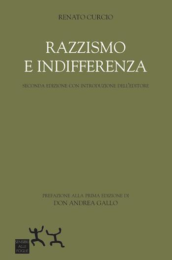 Razzismo e indifferenza - Renato Curcio - Libro Sensibili alle Foglie 2019 | Libraccio.it