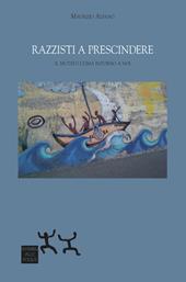 Razzisti a prescindere. il mutato clima intorno a noi