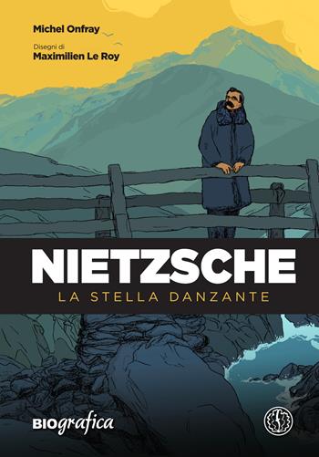 Nietzsche. La stella danzante - Michel Onfray - Libro Ferrogallico 2021, Biografica | Libraccio.it
