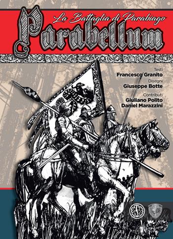Parabellum. La battaglia di Parabiago - Francesco Granito, Giuseppe Botte - Libro Ferrogallico 2025 | Libraccio.it