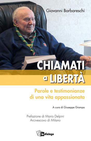 Parole di libertà. Raccolta di scritti - Giovanni Barbareschi - Libro In Dialogo 2019 | Libraccio.it