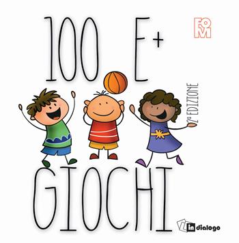 100 e + giochi  - Libro In Dialogo 2022 | Libraccio.it