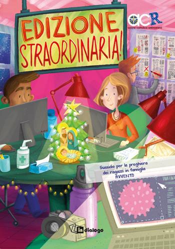 Edizione straordinaria! Sussidio per la preghiera dei ragazzi in famiglia. Avvento  - Libro In Dialogo 2020 | Libraccio.it