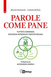 Parole come pane. Tutto è connesso: ecologia integrale e novità sociali