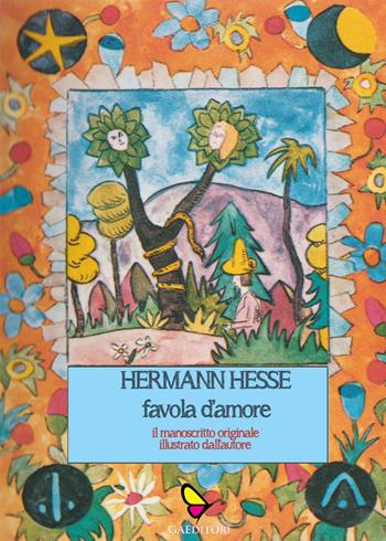 Favola d'amore - Hermann Hesse - Libro GAEditori 2020, Il porta lettere | Libraccio.it