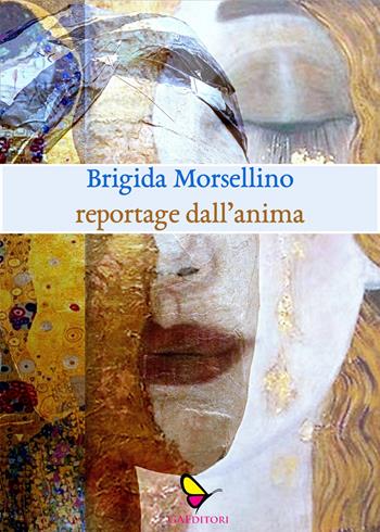 Reportage dall'anima - Brigida Morsellino - Libro GAEditori 2020, Il porta lettere | Libraccio.it