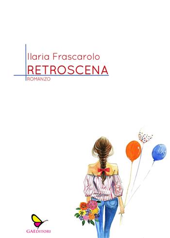 Retroscena - Ilaria Frascarolo - Libro GAEditori 2021, Il porta lettere | Libraccio.it