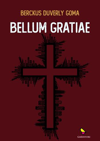 Bellum gratiae - Berckus Duverly Goma - Libro GAEditori 2021, Il porta lettere | Libraccio.it