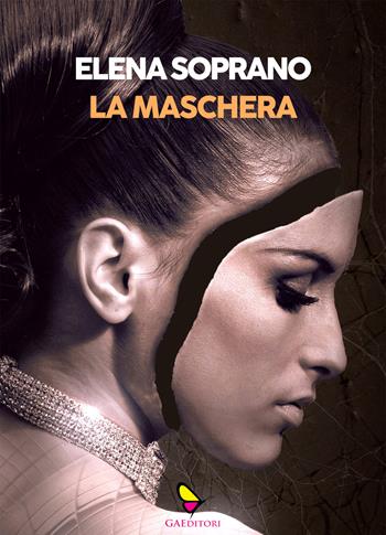 La maschera - Elena Soprano - Libro GAEditori 2022, Il porta lettere | Libraccio.it