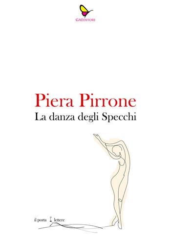 La danza degli specchi - Piera Pirrone - Libro GAEditori 2022, Il porta lettere | Libraccio.it