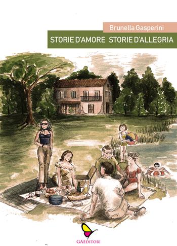 Storie d'amore storie d'allegria - Brunella Gasperini - Libro GAEditori 2022, Brunella | Libraccio.it