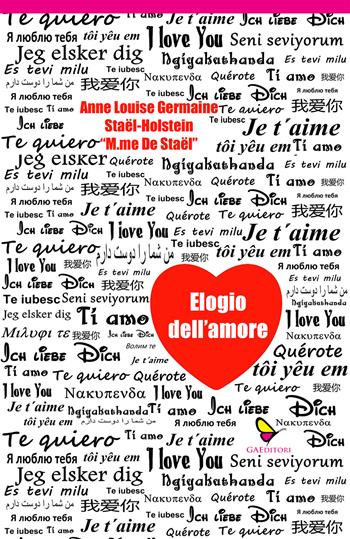 Elogio dell'amore - madame de Staël - Libro GAEditori 2023, Dispacci | Libraccio.it