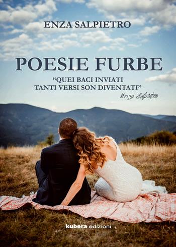 Poesie furbe - Enza Salpietro - Libro Kubera Edizioni 2018 | Libraccio.it