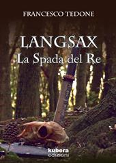 Langsax. La spada del re