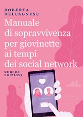 Manuale di sopravvivenza per giovinette ai tempi dei social network