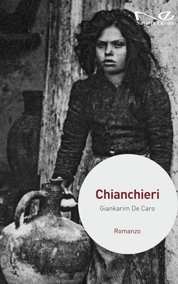 Chianchieri - Giankarim De Caro - Libro Navarra Editore 2020 | Libraccio.it