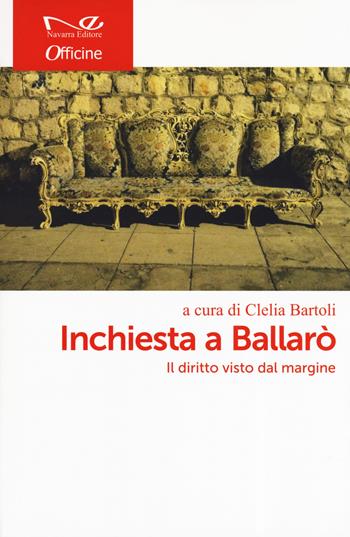 Inchiesta a Ballarò. Il diritto visto dal margine  - Libro Navarra Editore 2019, Officine | Libraccio.it