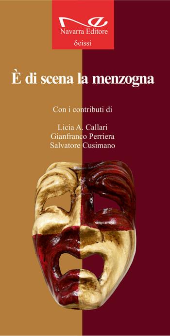 È di scena la menzogna  - Libro Navarra Editore 2019, Deissi | Libraccio.it