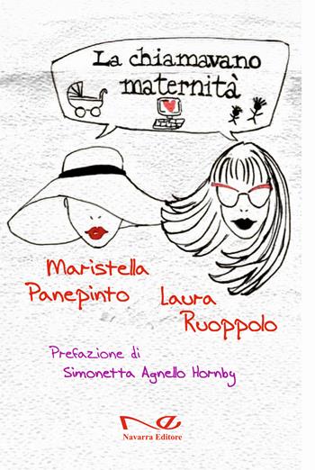 La chiamavano maternità - Maristella Panepinto, Laura Ruoppolo - Libro Navarra Editore 2020 | Libraccio.it