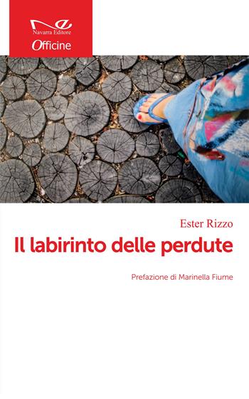 Il labirinto delle perdute - Ester Rizzo - Libro Navarra Editore 2021, Officine | Libraccio.it