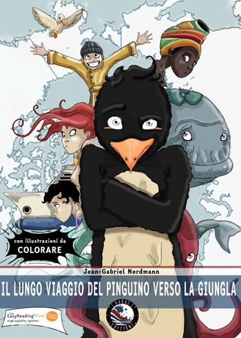 Il lungo viaggio del pinguino verso la giungla - Jean-Gabriel Nordmann - Libro Vague Edizioni 2018 | Libraccio.it