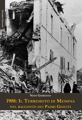 1908: il terremoto di Messina nel racconto dei Padri Gesuiti